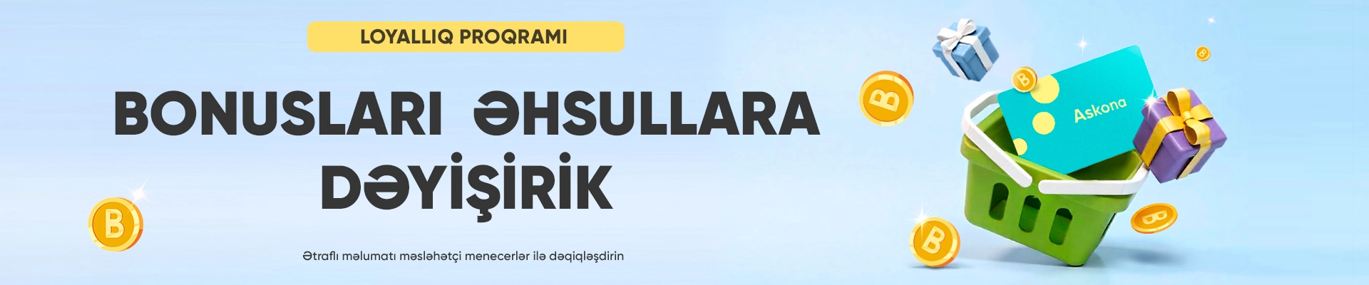 Bonusları məhsullara dəyişirik!